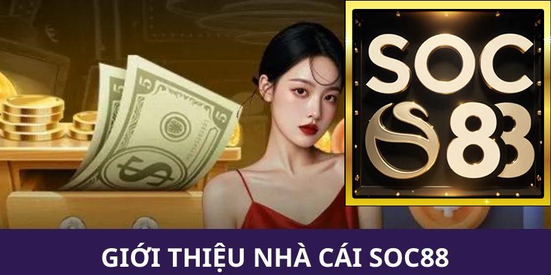 Giới thiệu nhà cái SOC88