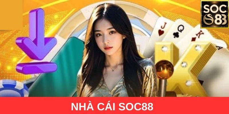 Nhà cái SOC88 là gì?