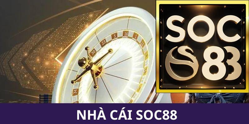 SOC88 Review đặc sắc