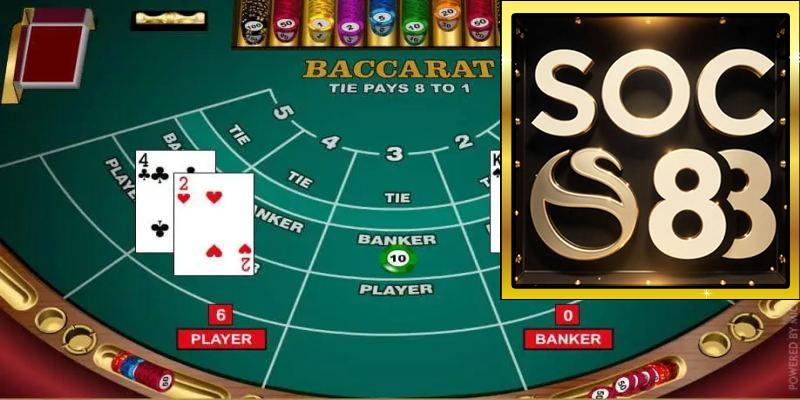 Chiến thuật chơi baccarat SOC88 hiệu quả