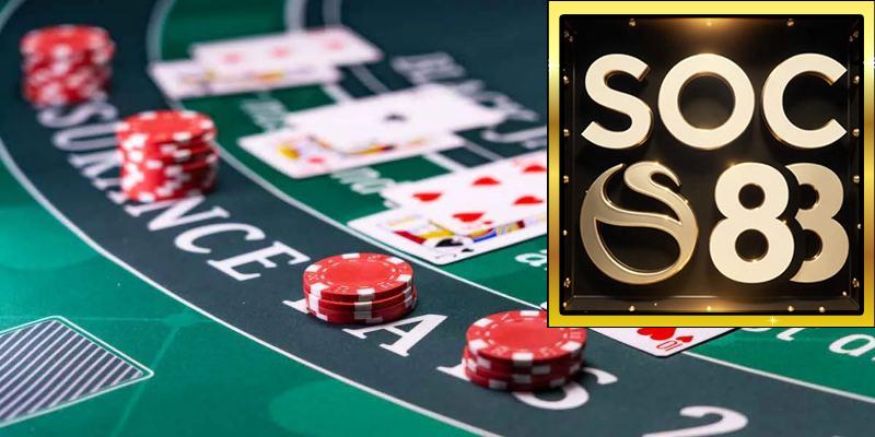 Cách chơi blackjack SOC88 hiệu quả