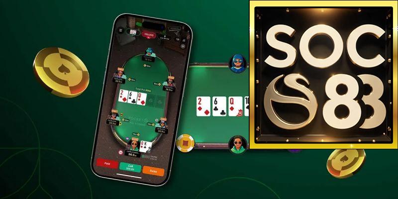 Chơi Poker Online SOC88 - Nền Tảng Uy Tín và An Toàn