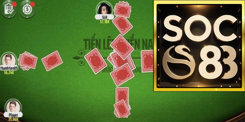 Trải nghiệm game bài tiến lên miền Nam miễn phí ở SOC88